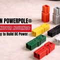Anderson-Powerpole®-15–45-Connector-Housings-A-Smarter-Way-to-Build-DC-Power-Connections