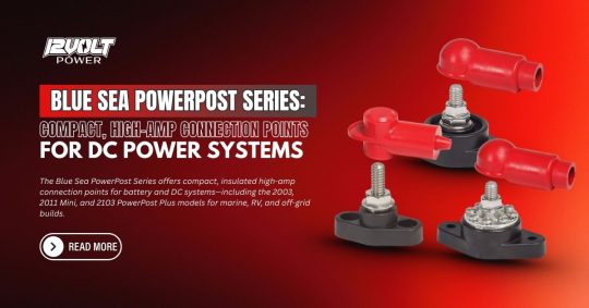 Blue-Sea-PowerPost-Series-Compact-High-Amp-Connection-Points-for-DC-Power-Systems