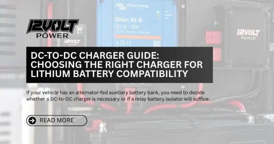 DC-to-DC Charger Guide: Choosing the Right Charger